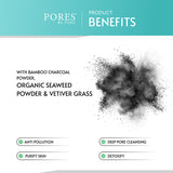 Product benefits with bamboo charcoal + seaweed powder + vetiver grass