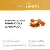 PORES BE PURE benefits with Hydrolyzed Honey Turmeric oil & Sandalwood